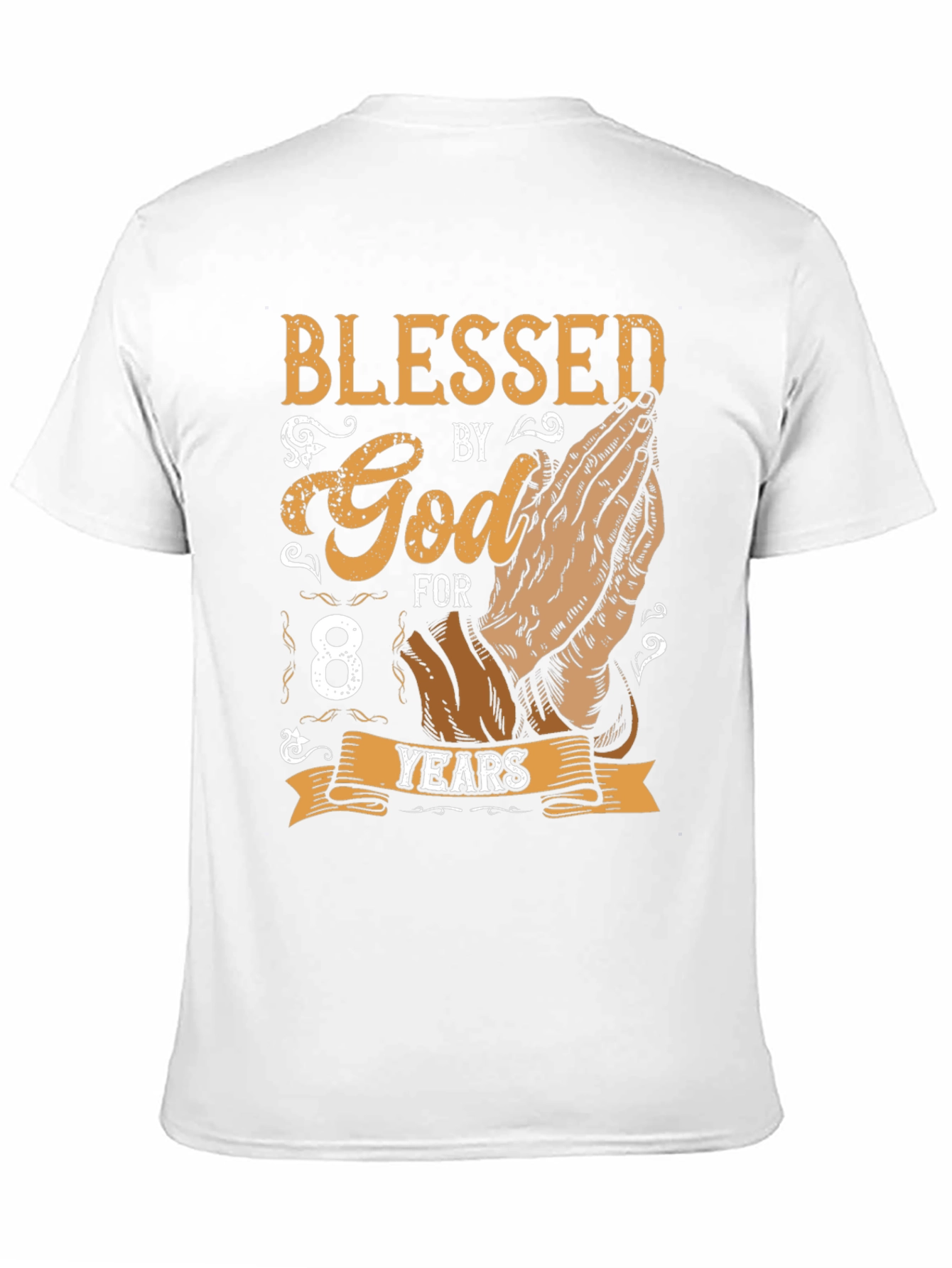 Camiseta Blessed By God For 8 Years