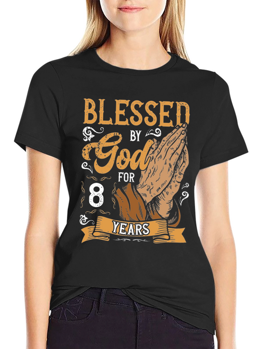 Camiseta Blessed By God For 8 Years