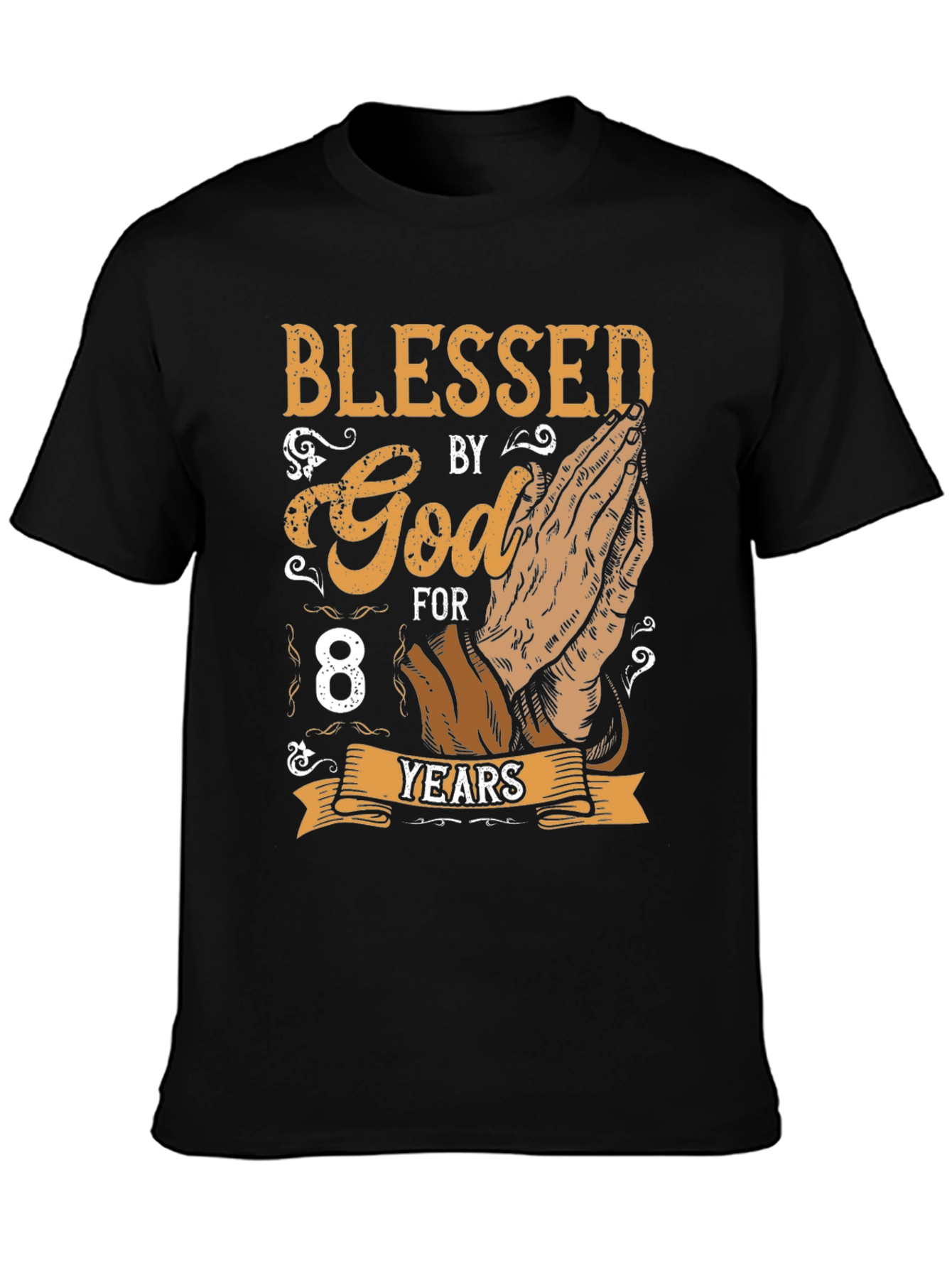 Camiseta Blessed By God For 8 Years