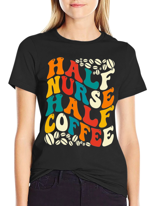 Camiseta Half Nurse Half Coffee para Enfermeras