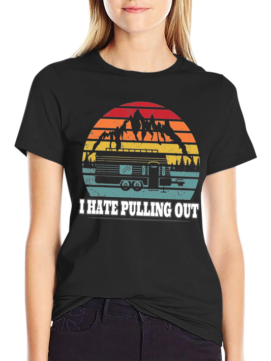 Camiseta Negra I Hate Pulling Out Camping