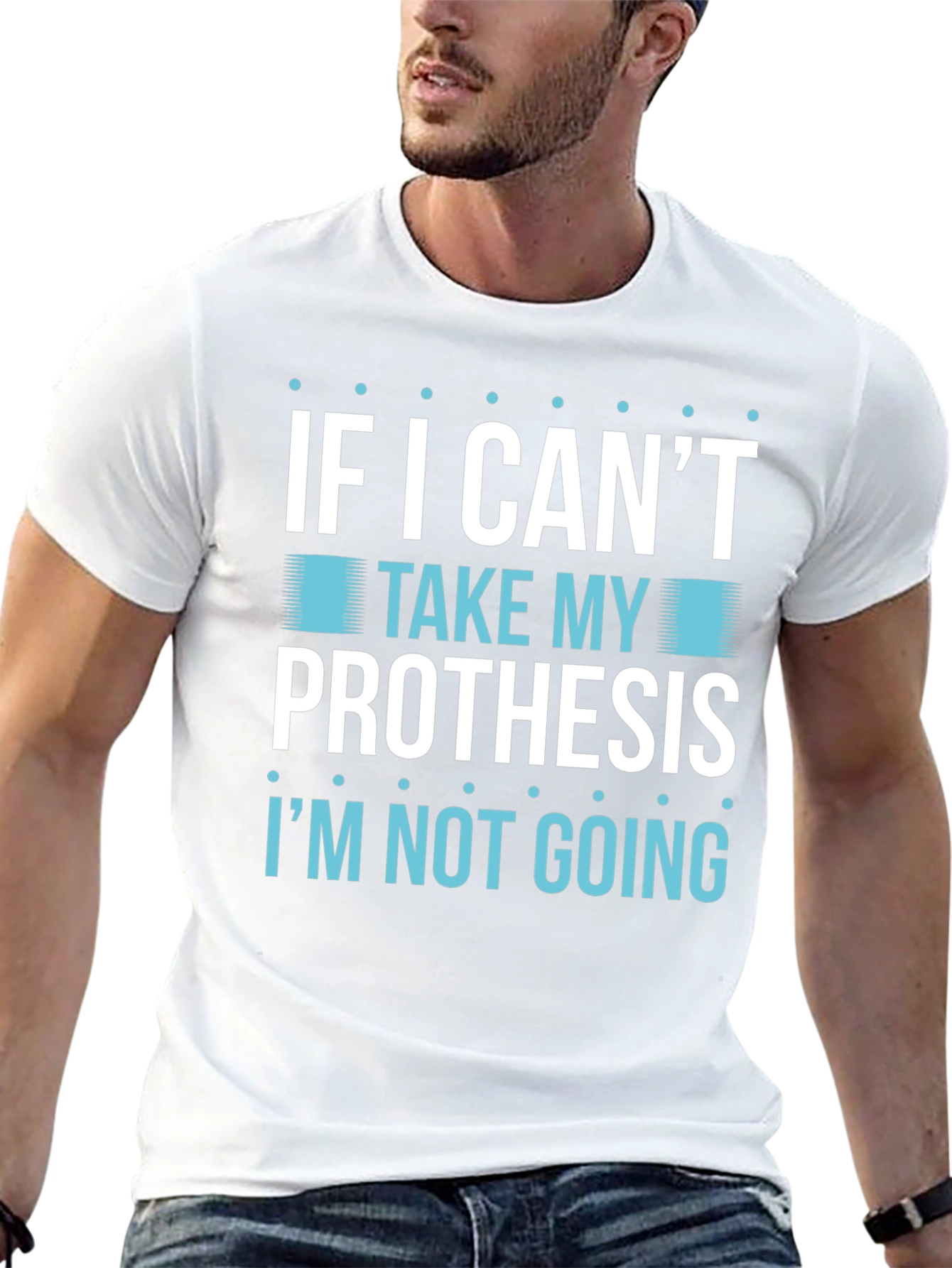 Camiseta con frase divertida para amantes de prótesis