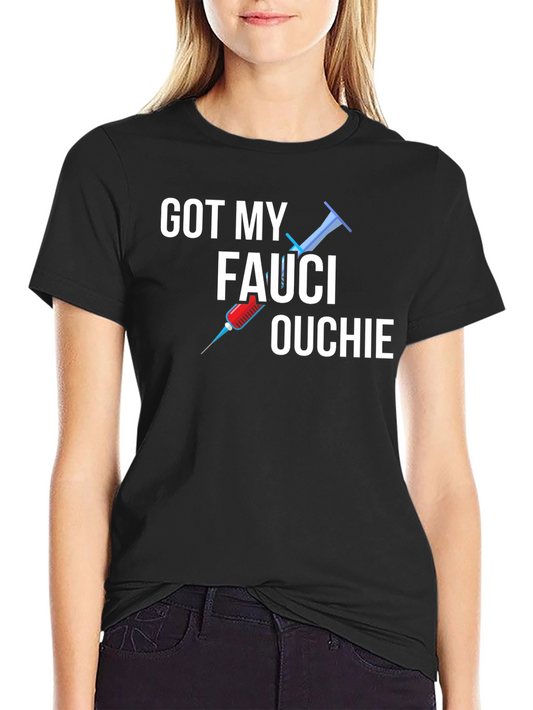 Camiseta Got My Fauci Ouchie