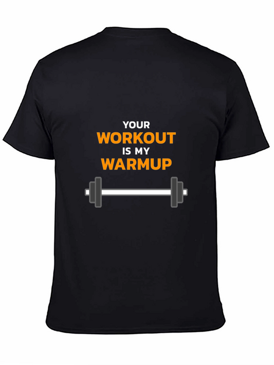 Camiseta Negra Motivacional para Gym: Your Workout Is My Warmup