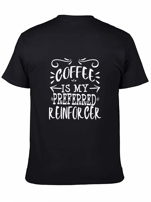 Camiseta Negra Coffee Is My Preferred Reinforcer