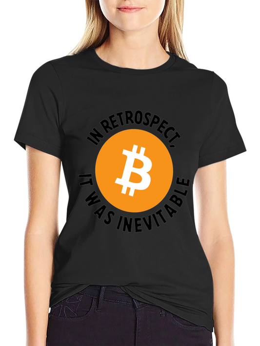 Camiseta Bitcoin - En Retrospectiva Era Inevitable