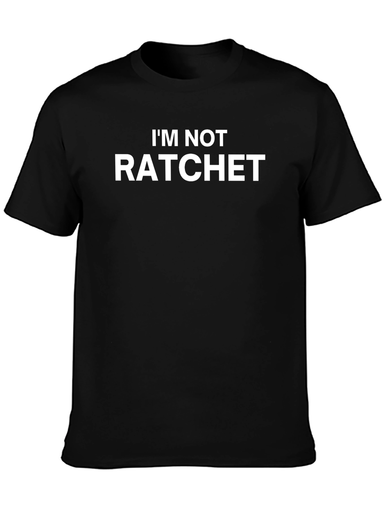 Camiseta Hombre - No Soy Ratchet - Algodón