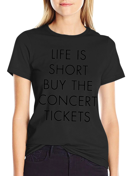 Camiseta Negra: La Vida es Corta Compra Tickets