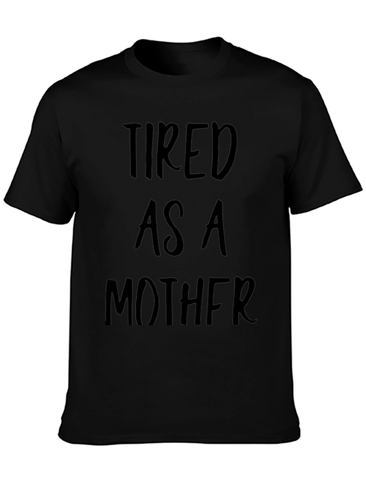 Camiseta Negra Cansado Como una Madre