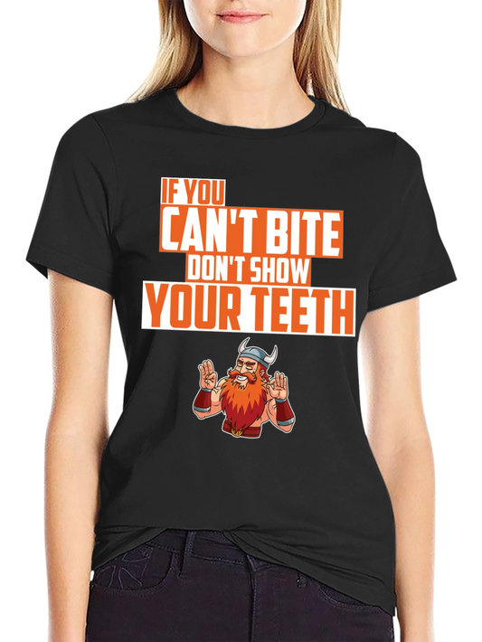 Camiseta Negra: Si No Puedes Morder No Muestres Los Dientes