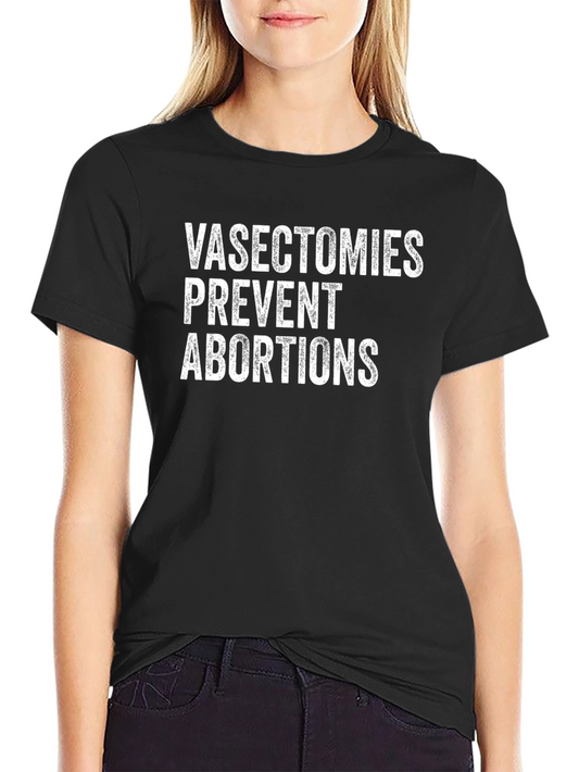 Camiseta con Mensaje: Vasectomías y Abortos