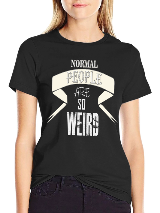 Camiseta Negra con Estampado Divertido Normal People Are So Weird