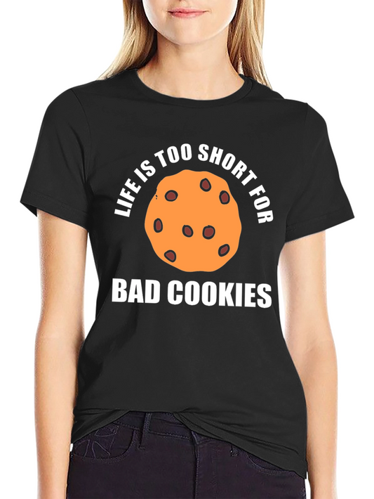 Camiseta Negra Life is too short for bad cookies