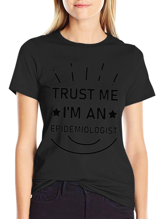Camiseta Negra: Confía en Mí Soy Epidemiólogo