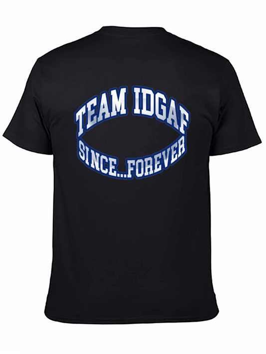 Camiseta Negra: Team IDGAF Since Forever
