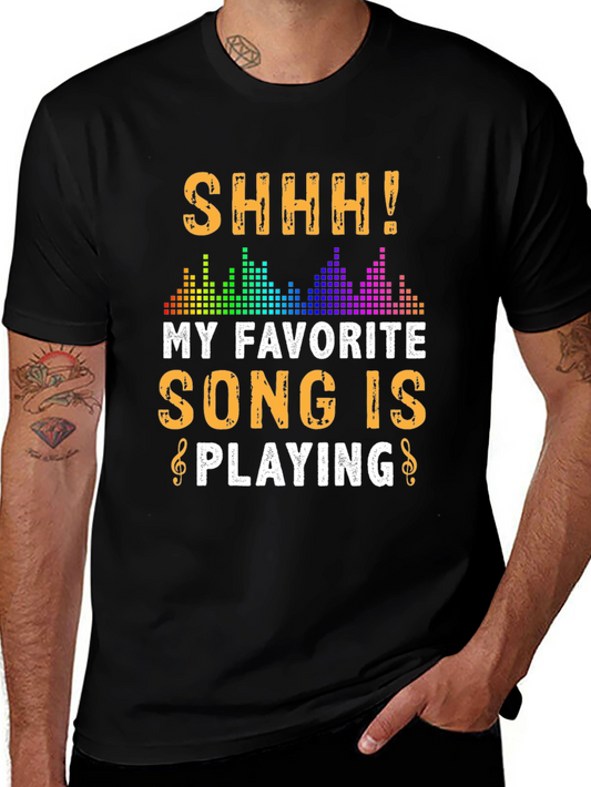 Camiseta Negra: ¡Shhh! My Favorite Song Is Playing