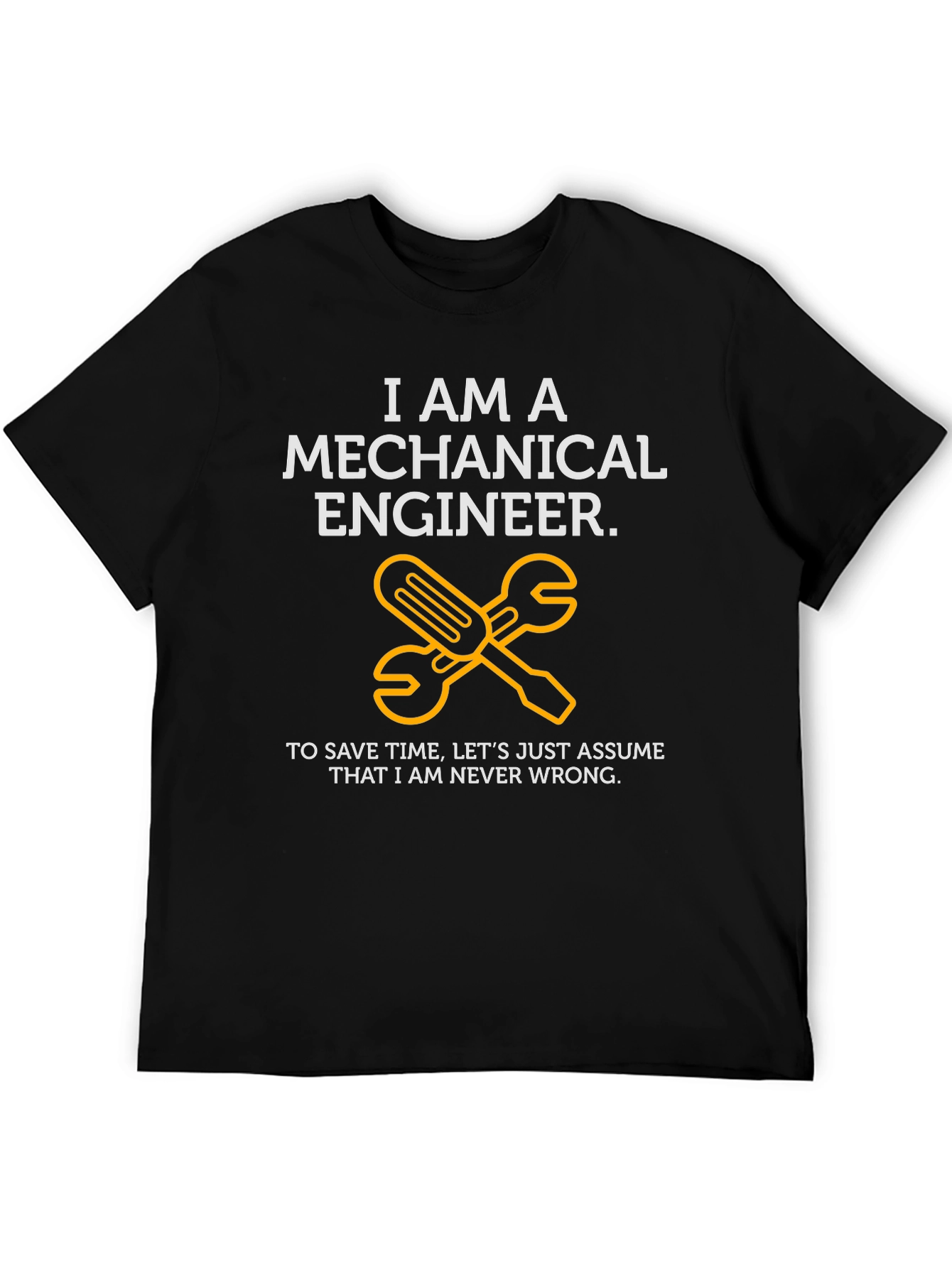 Camiseta Ingeniero Mecánico: Siempre Correcto
