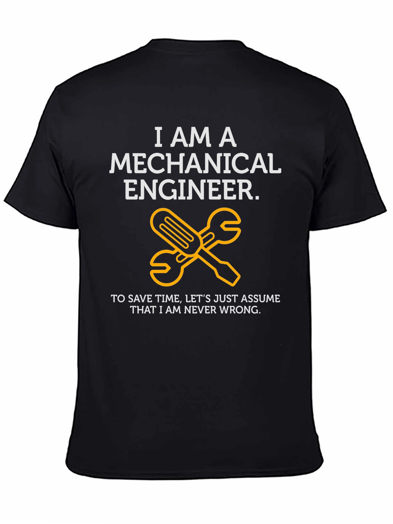 Camiseta Ingeniero Mecánico: Siempre Correcto