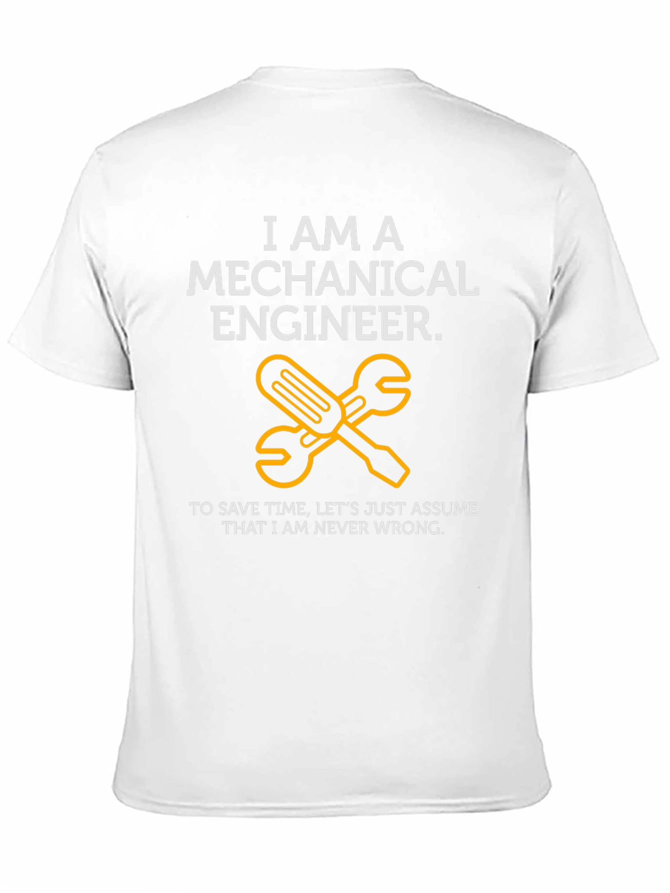 Camiseta Ingeniero Mecánico: Siempre Correcto