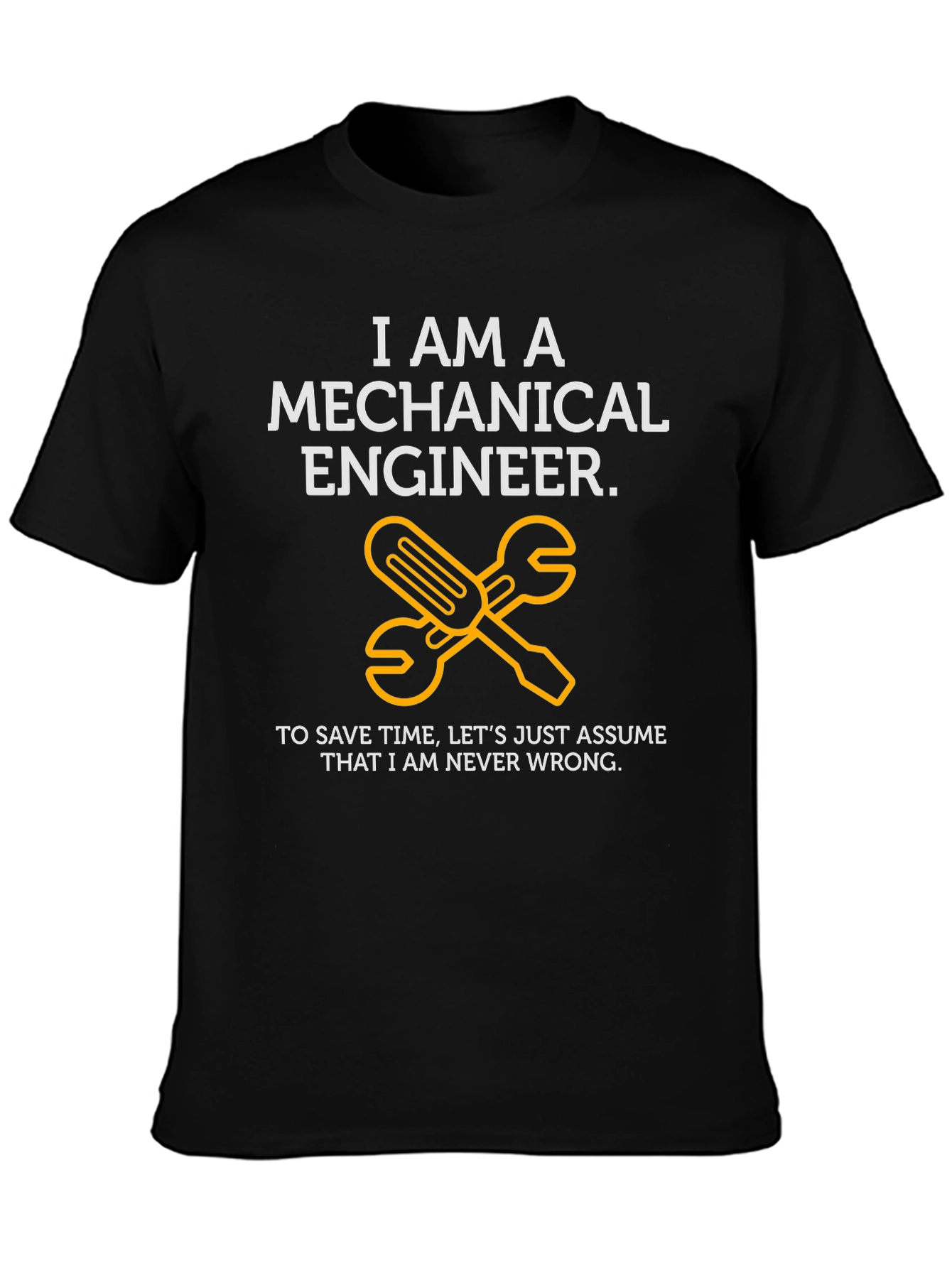 Camiseta Ingeniero Mecánico: Siempre Correcto