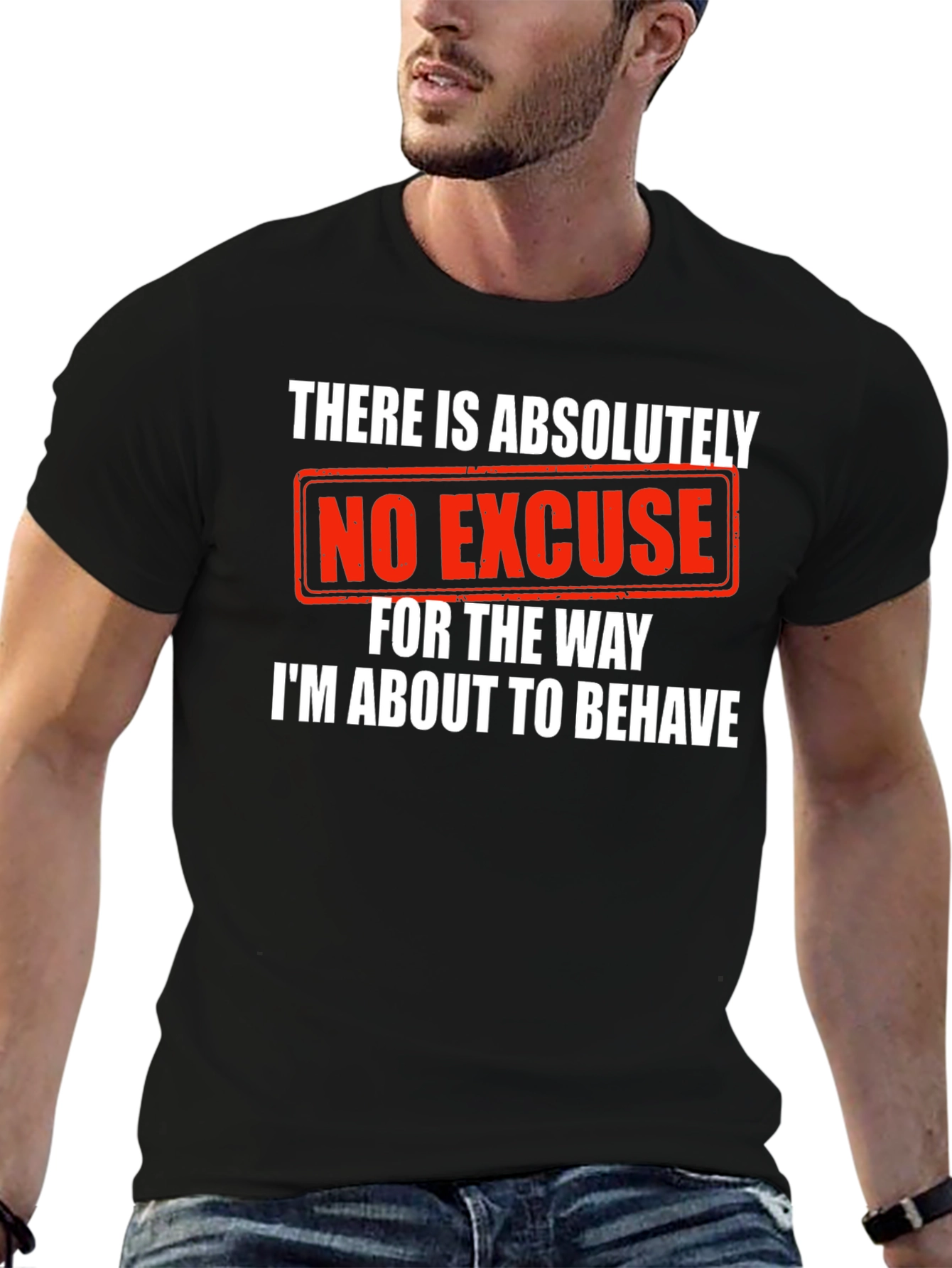 Camiseta Negra: Sin Excusa Para Mi Comportamiento