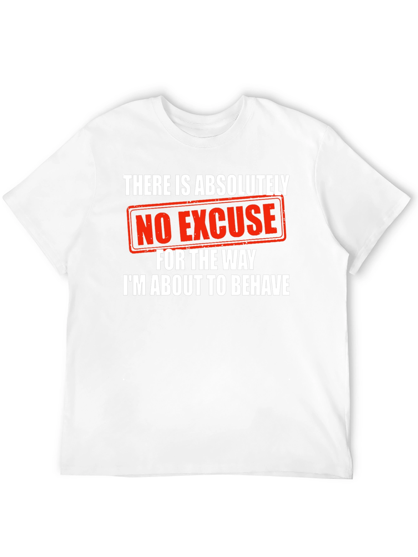 Camiseta Negra: Sin Excusa Para Mi Comportamiento