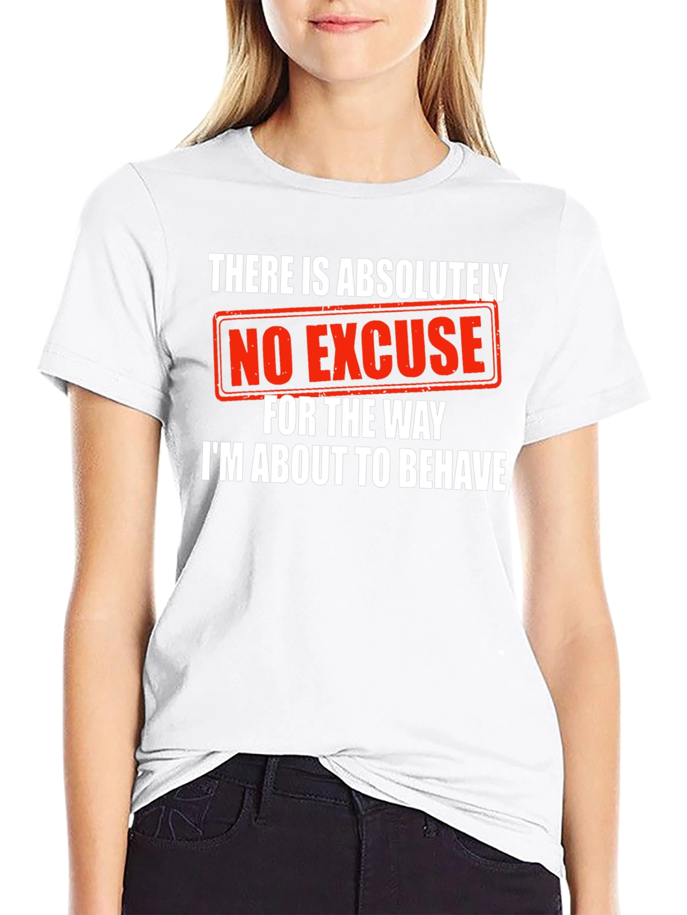 Camiseta Negra: Sin Excusa Para Mi Comportamiento