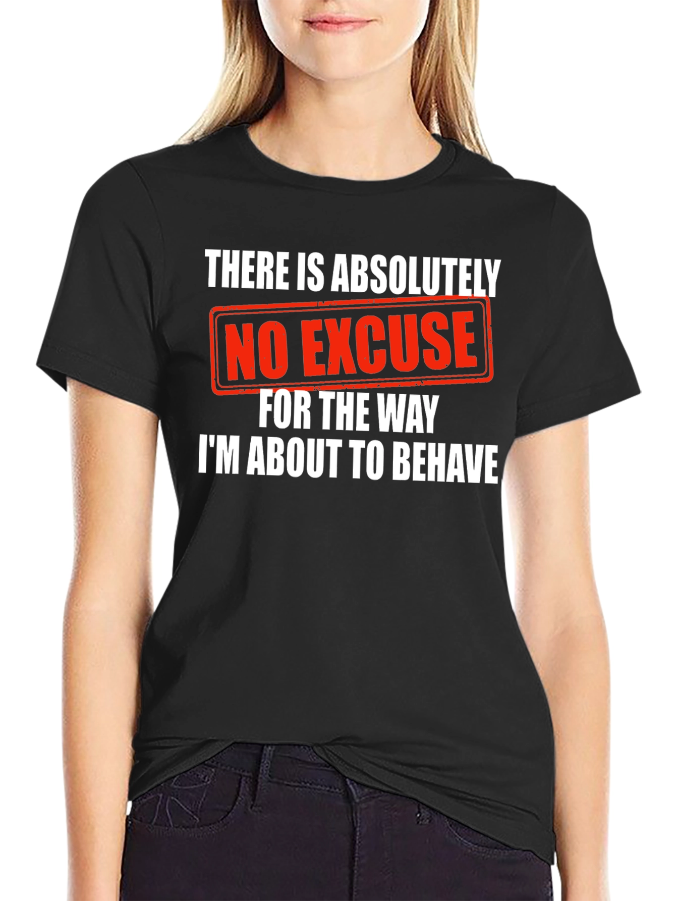 Camiseta Negra: Sin Excusa Para Mi Comportamiento