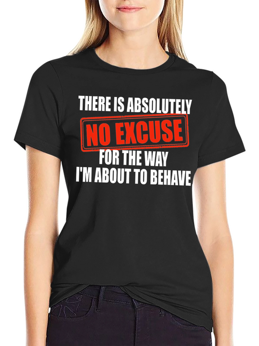 Camiseta Negra: Sin Excusa Para Mi Comportamiento