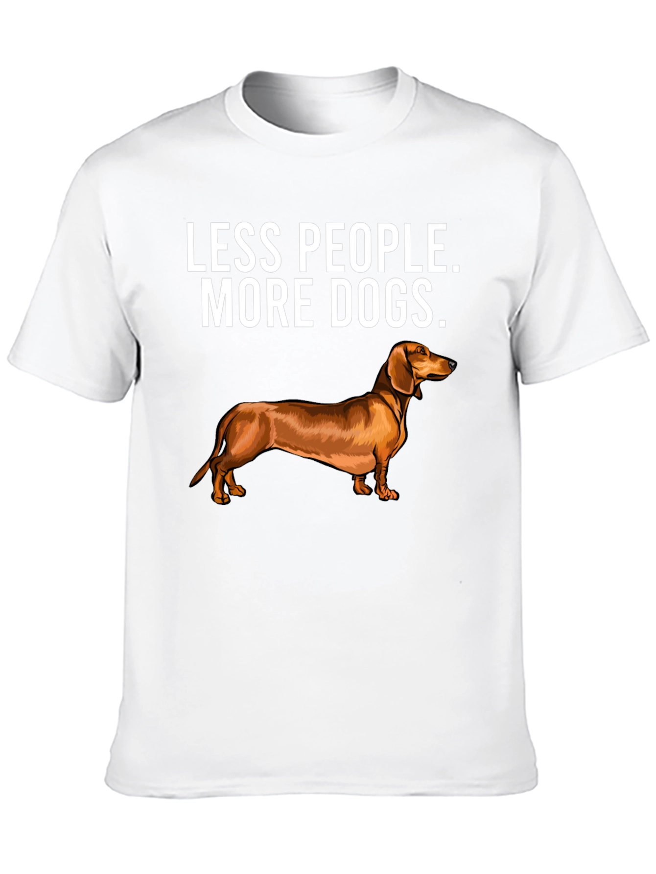 Camiseta Menos Gente Más Perros - Diseño Dachshund