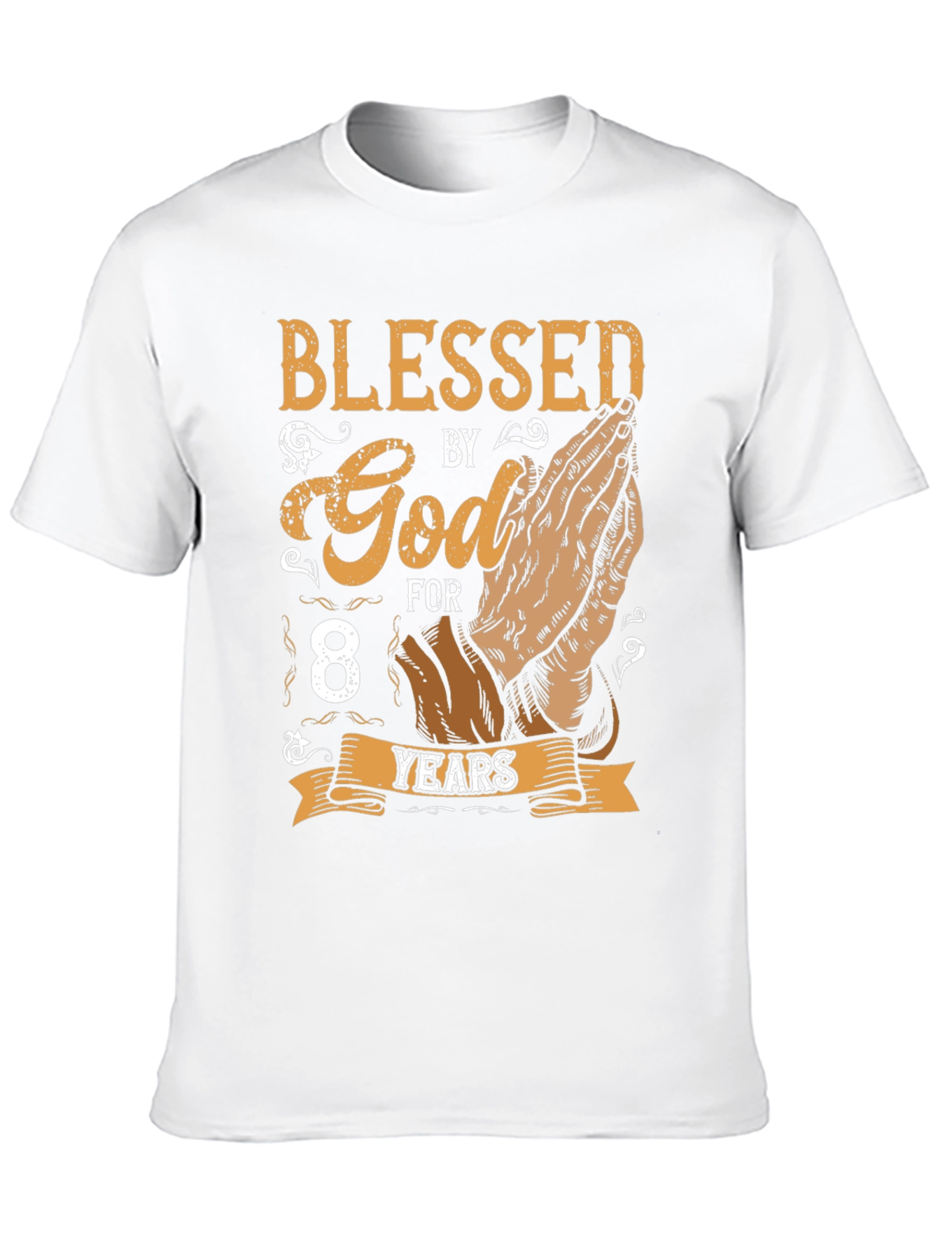 Camiseta Blessed By God For 8 Years