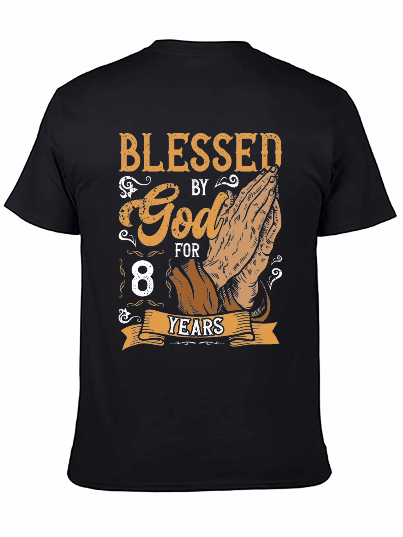 Camiseta Blessed By God For 8 Years