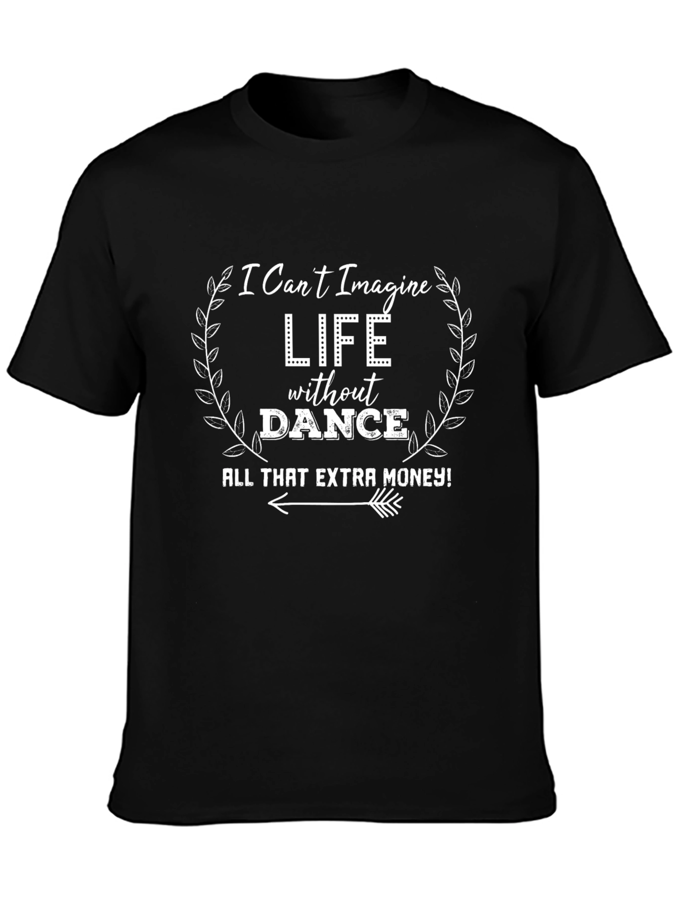Camiseta Negra I Cant Imagine Life Without Dance