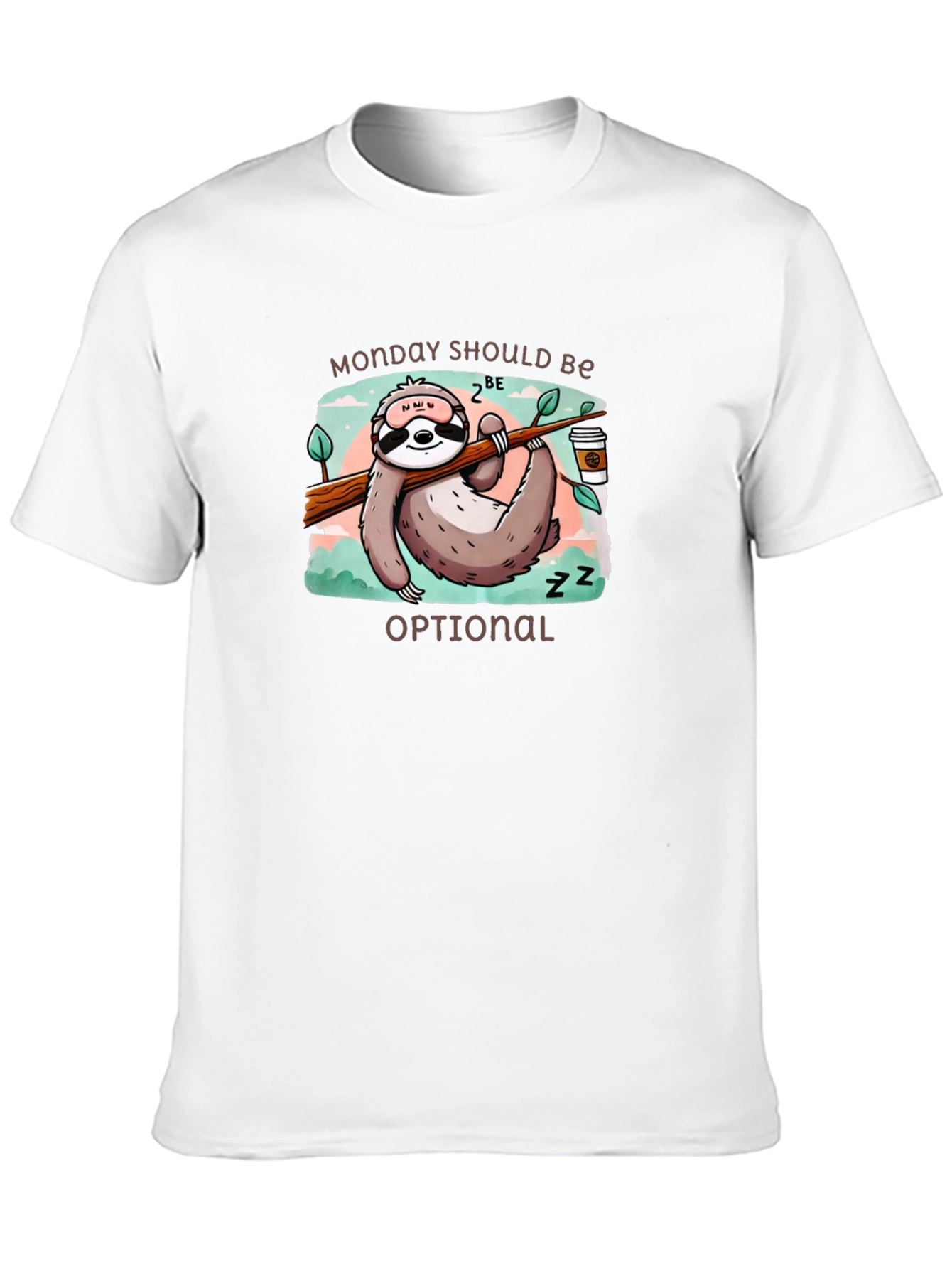 Camiseta con diseño de perezoso Monday Should Be Optional
