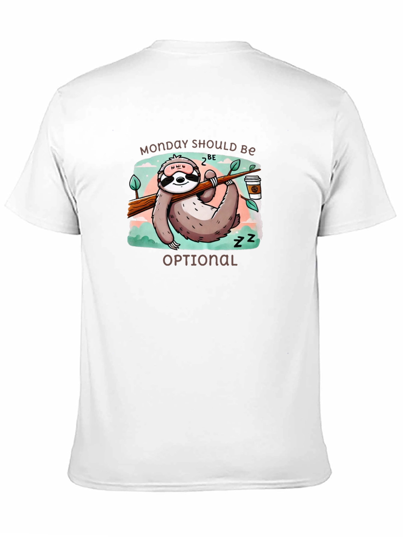 Camiseta con diseño de perezoso Monday Should Be Optional