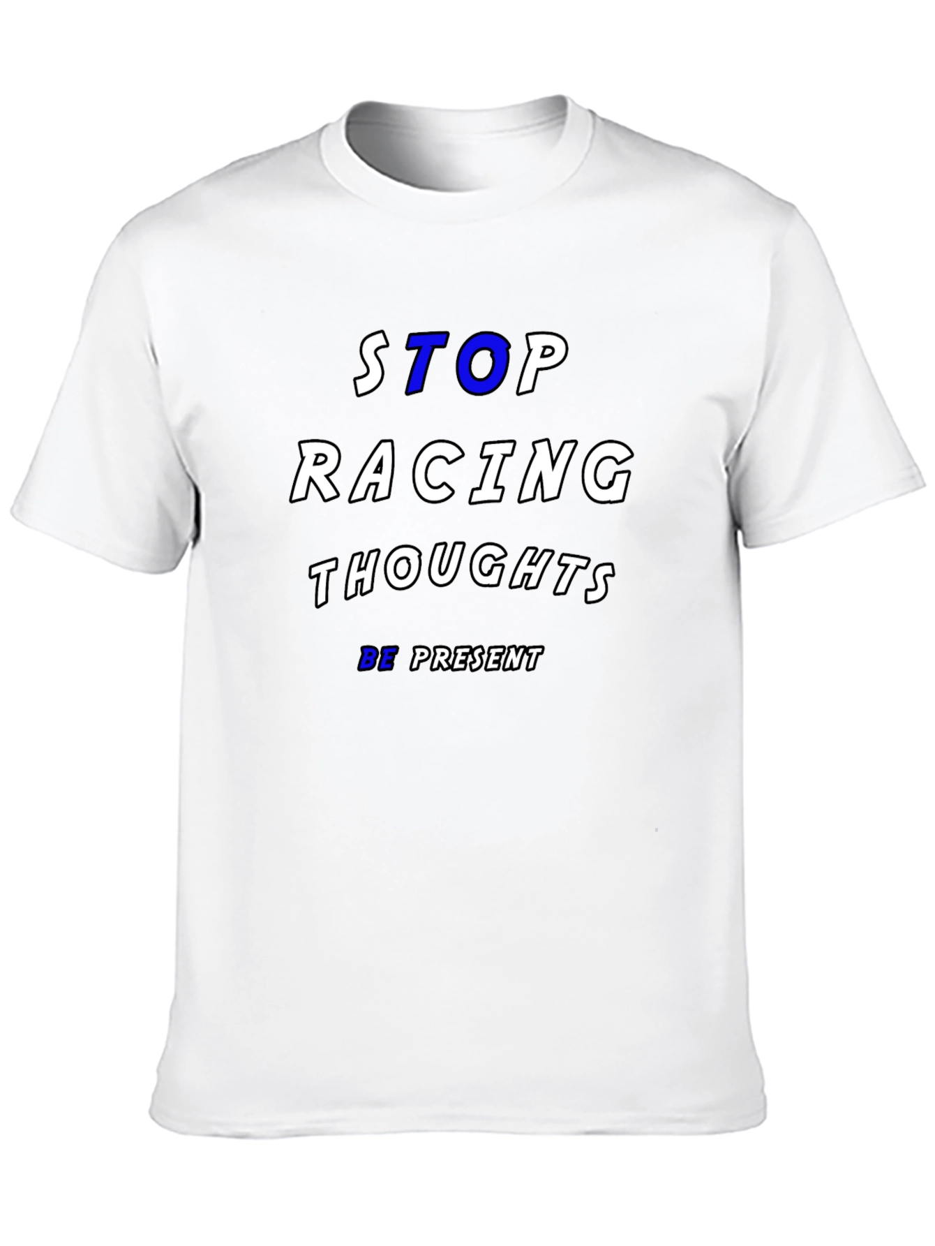 Camiseta Negra: Stop Racing Thoughts Be Present