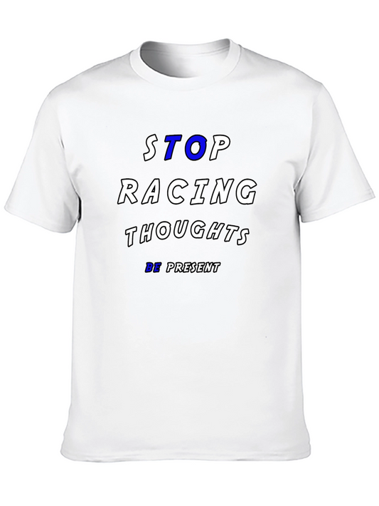 Camiseta Negra: Stop Racing Thoughts Be Present