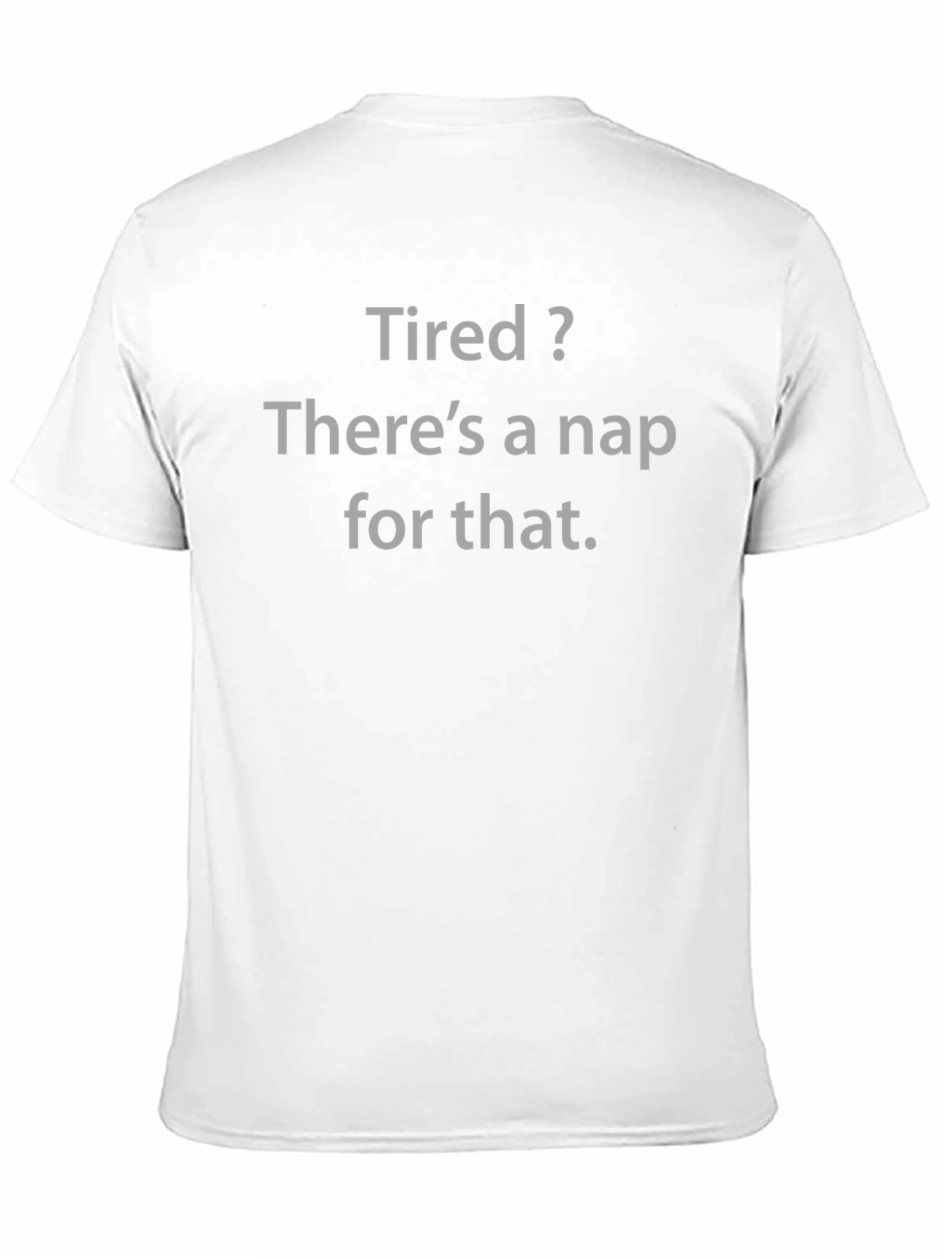 Camiseta Negra: Tired? Theres a nap for that.