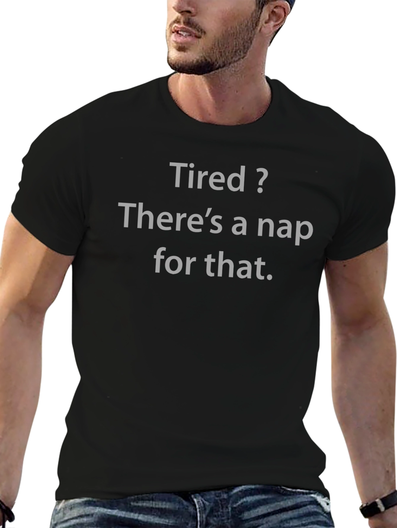 Camiseta Negra: Tired? Theres a nap for that.