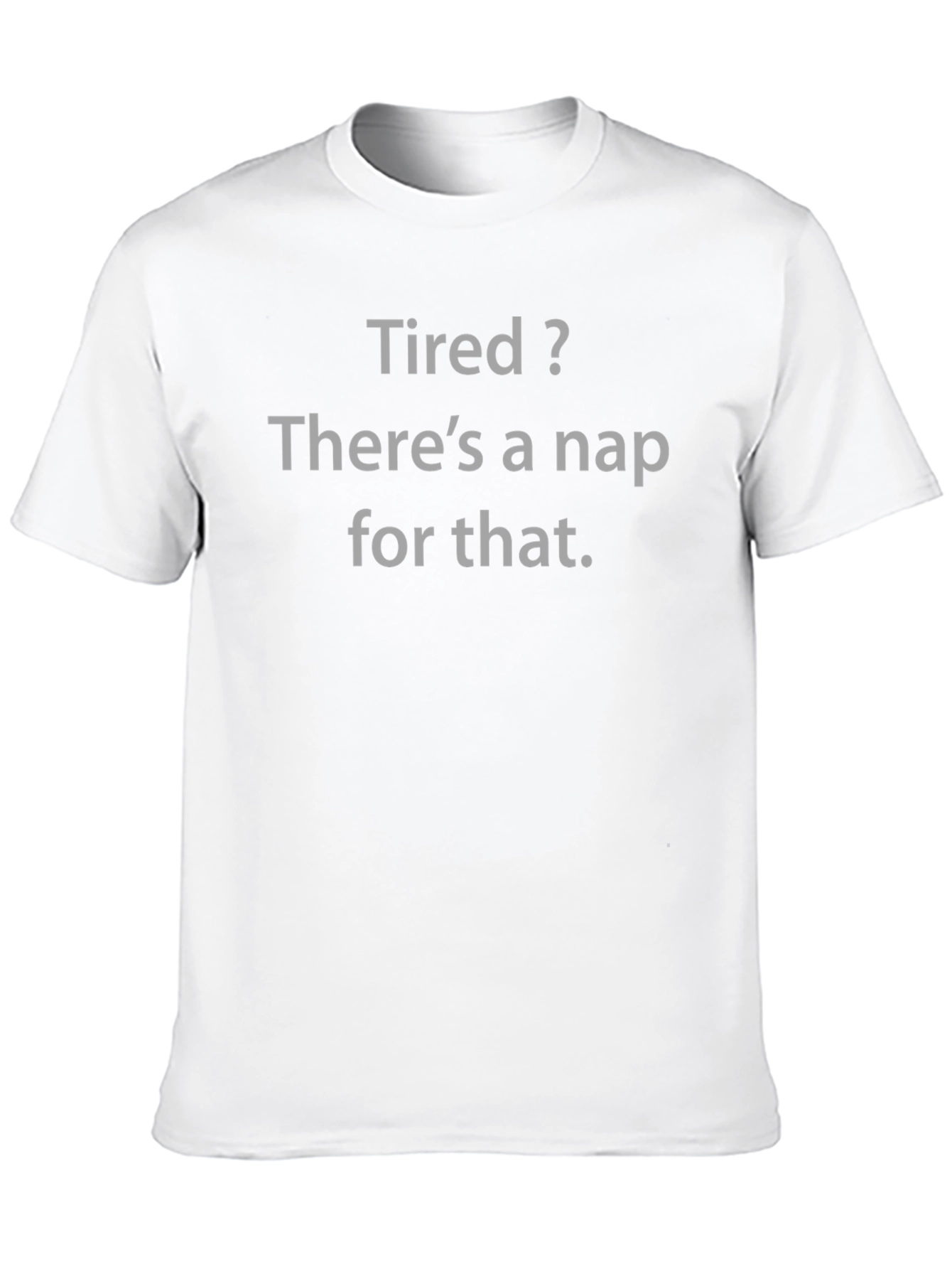 Camiseta Negra: Tired? Theres a nap for that.