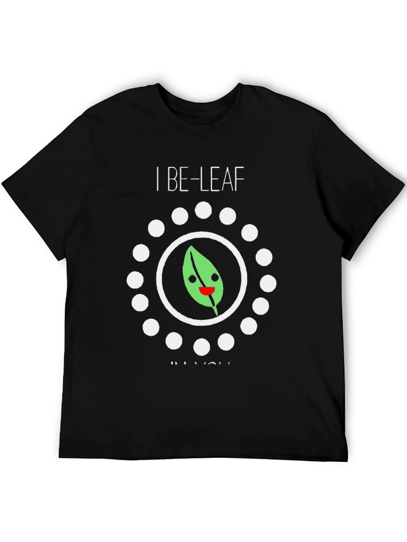 Camiseta Negra: I Be-Leaf In You
