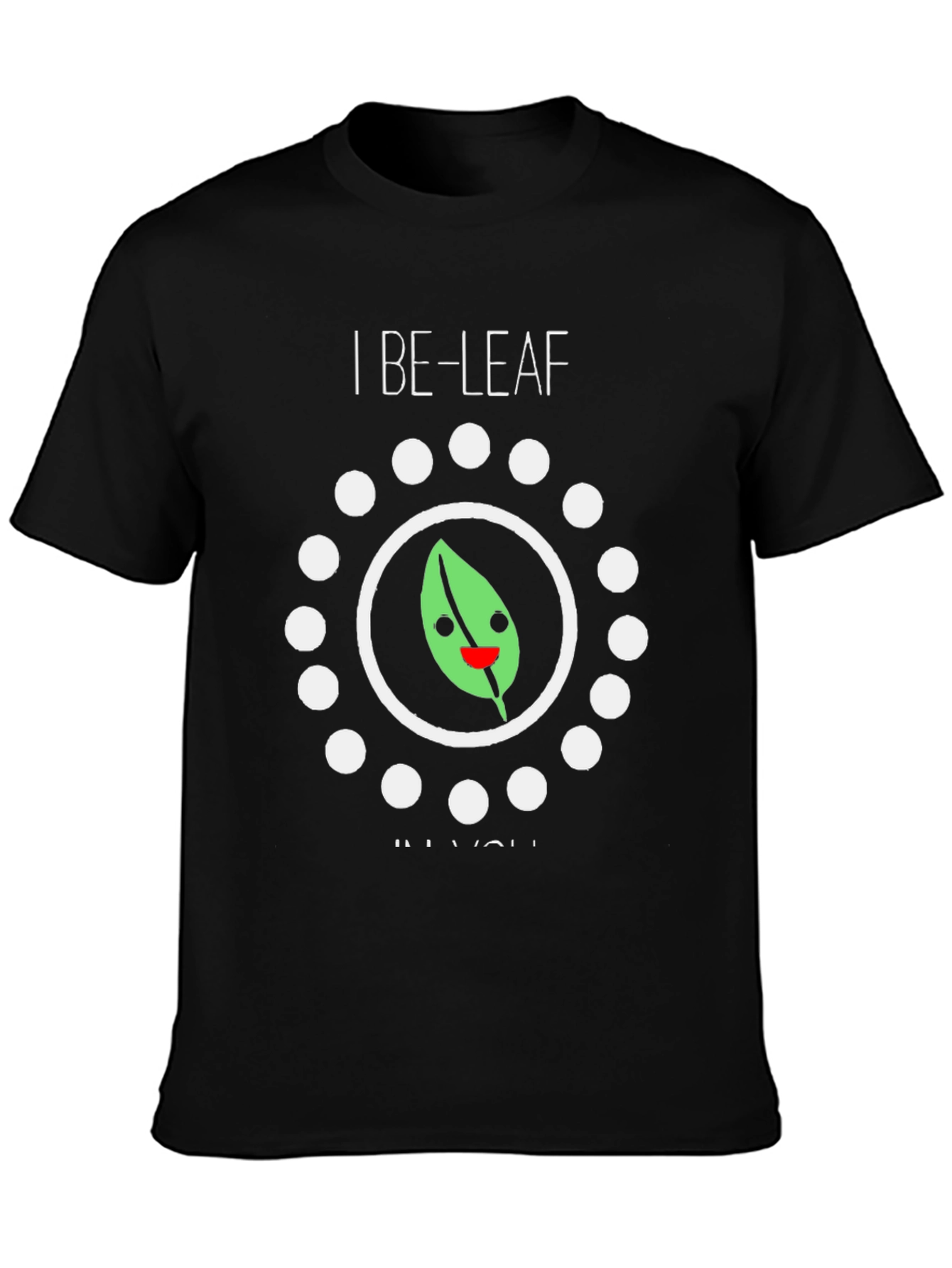 Camiseta Negra: I Be-Leaf In You