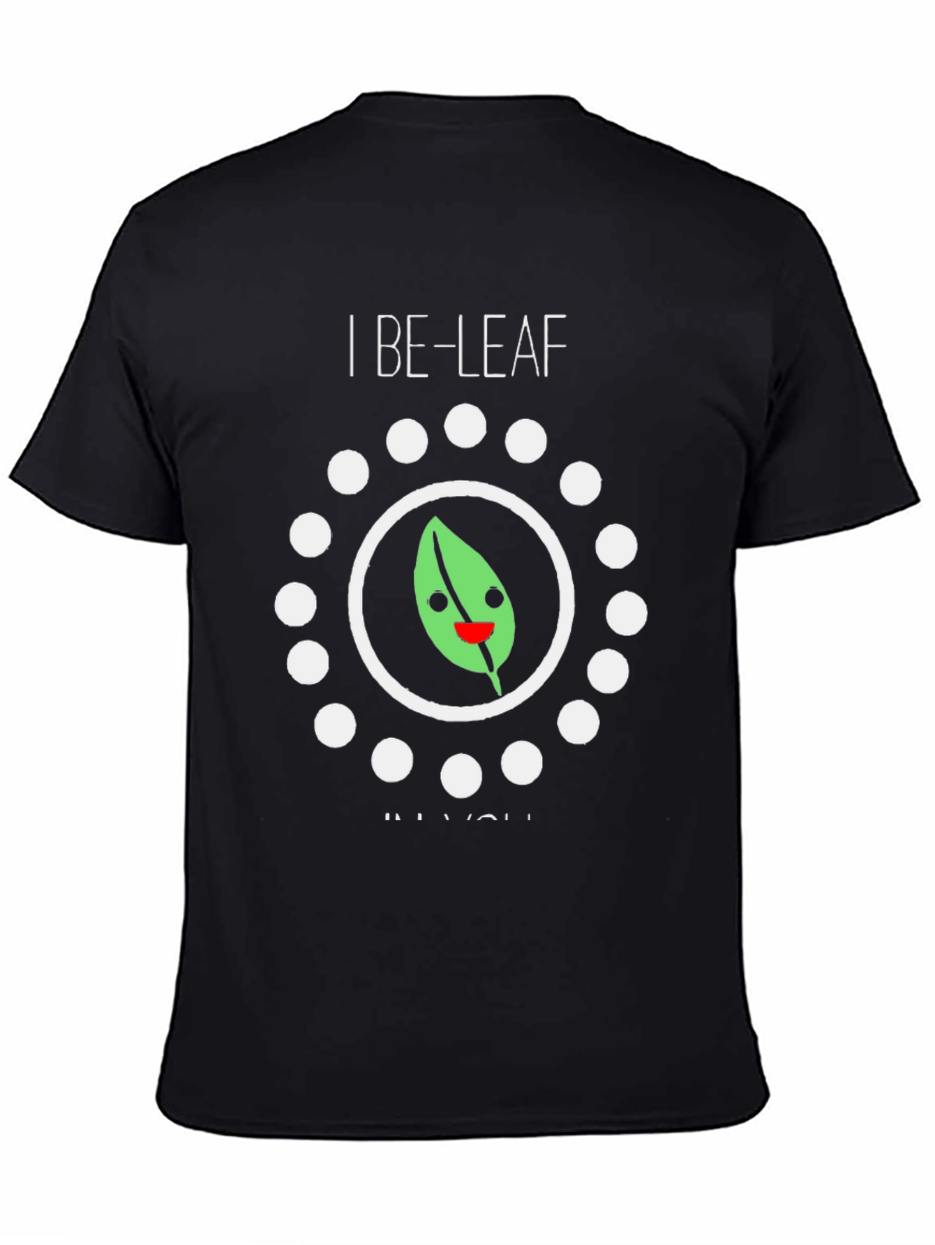 Camiseta Negra: I Be-Leaf In You