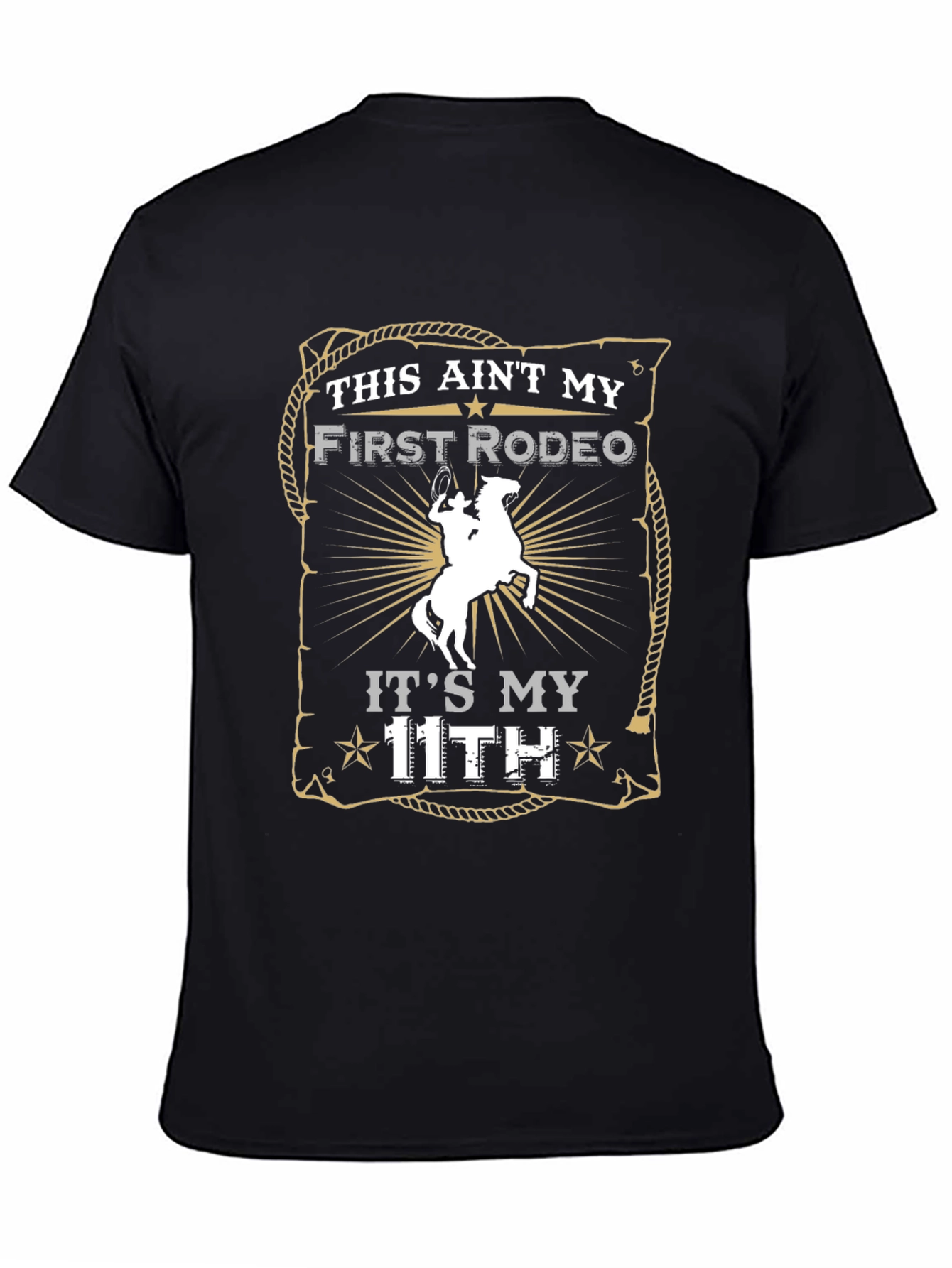 Camiseta Negra This Aint My First Rodeo