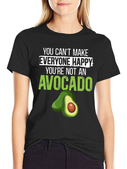 Camiseta Negra: No Puedes Complacer a Todos No Eres un Aguacate