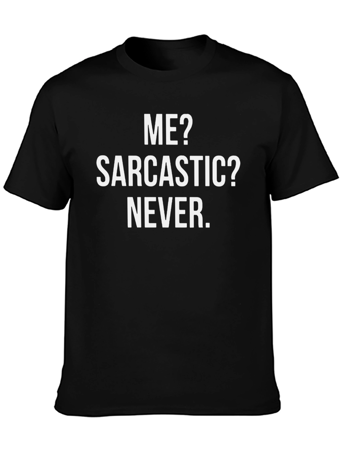 Camiseta Negra con Frase Divertida: ¿Yo? ¿Sarcástico? ¡Nunca!