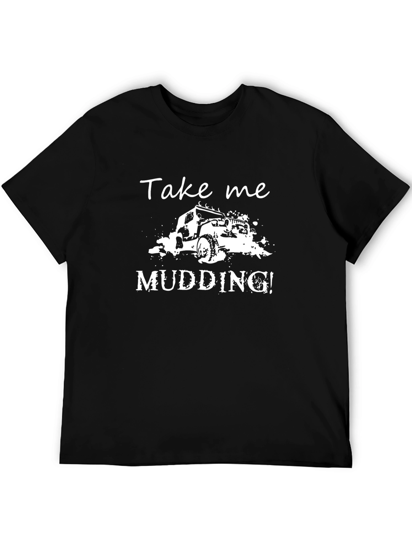 Camiseta Negra Take Me Mudding!