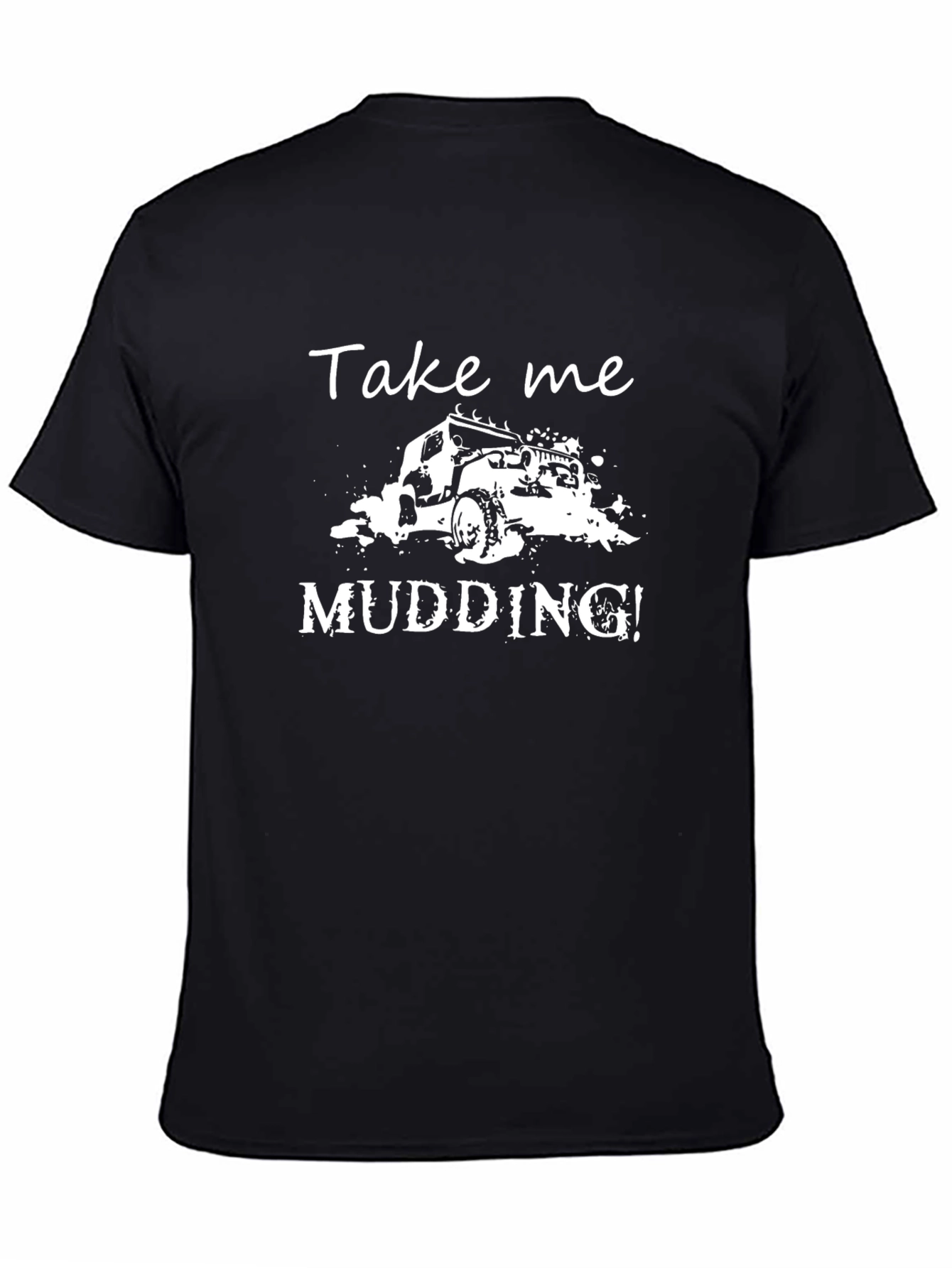 Camiseta Negra Take Me Mudding!