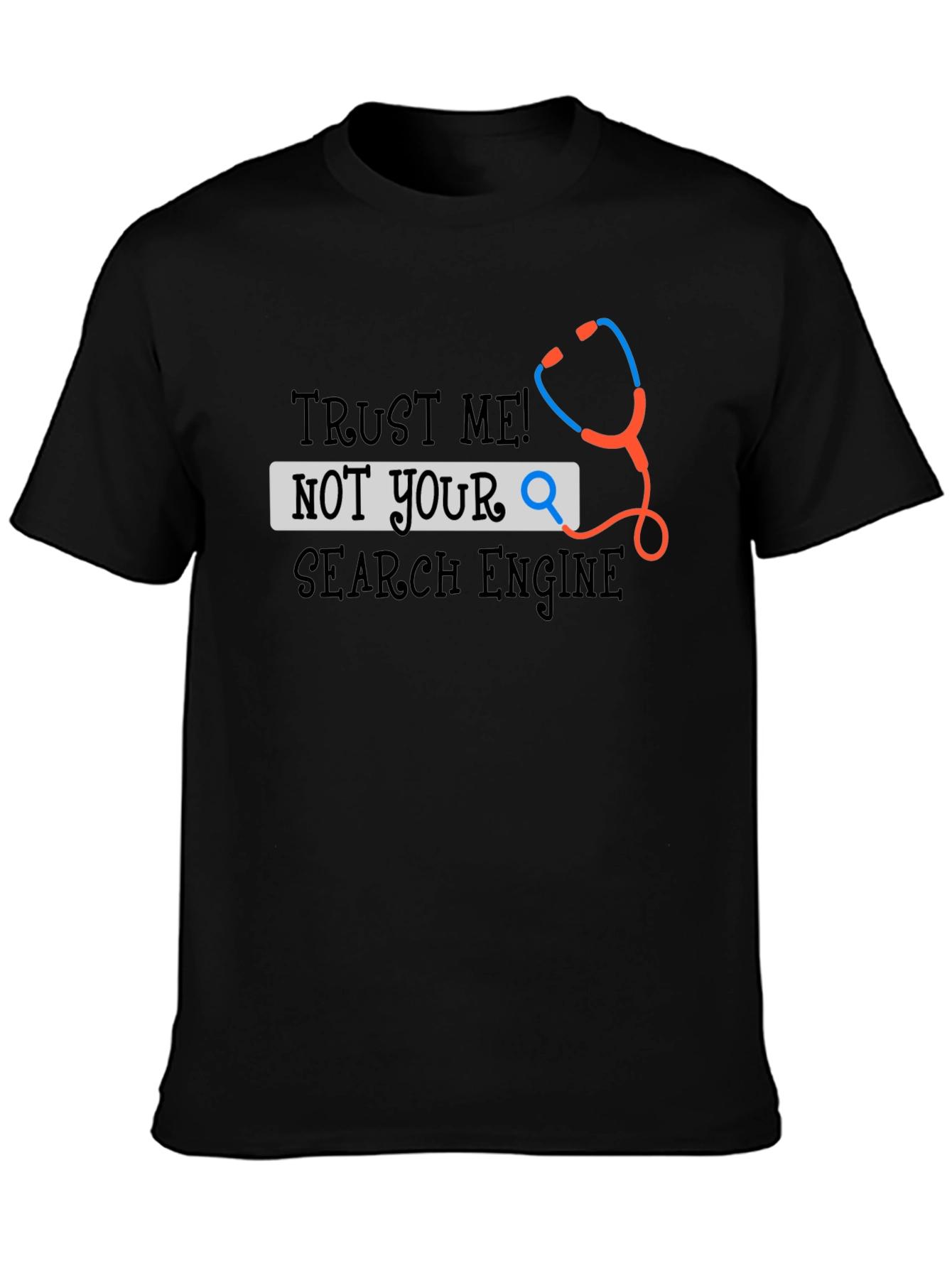 Camiseta Negra Trust Me! Not Your Search Engine