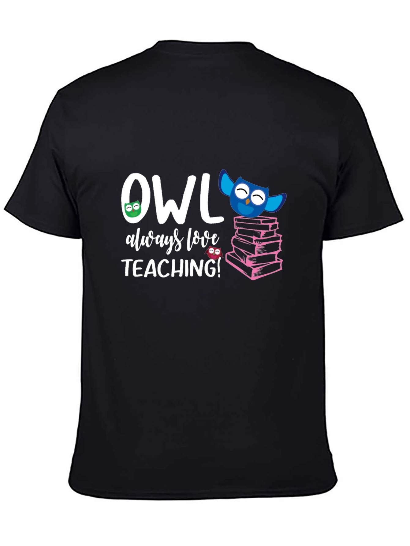 Camiseta Negra OWL always love TEACHING!
